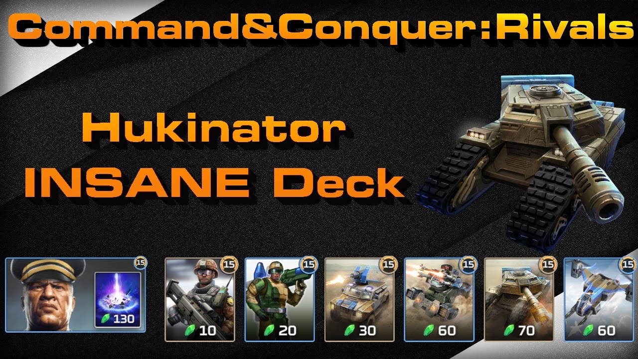 C&C Rivals: Hukinator Guarantees This Deck Is OP! (Now With Video)