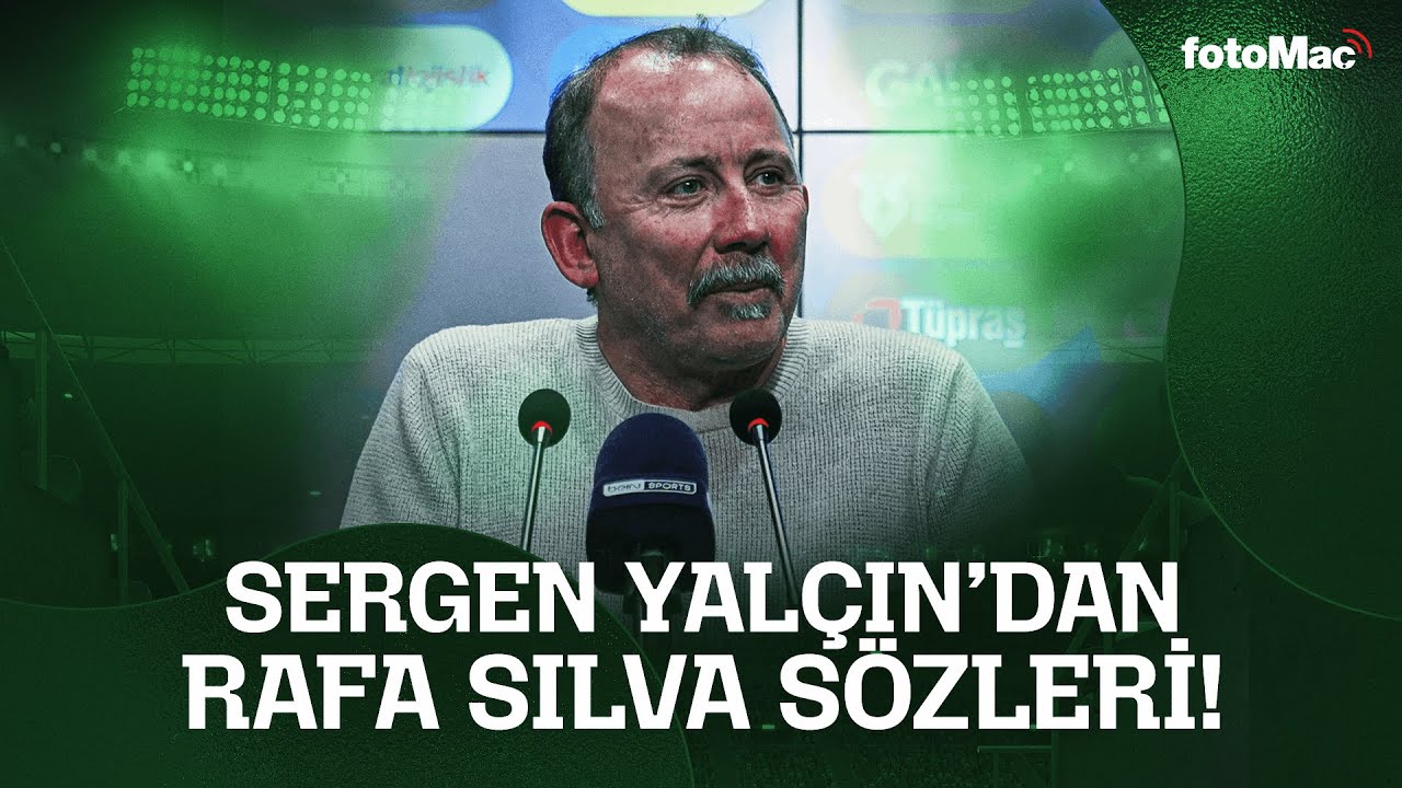 Sergen Yalçın'dan Rafa Silva göndermesi: 