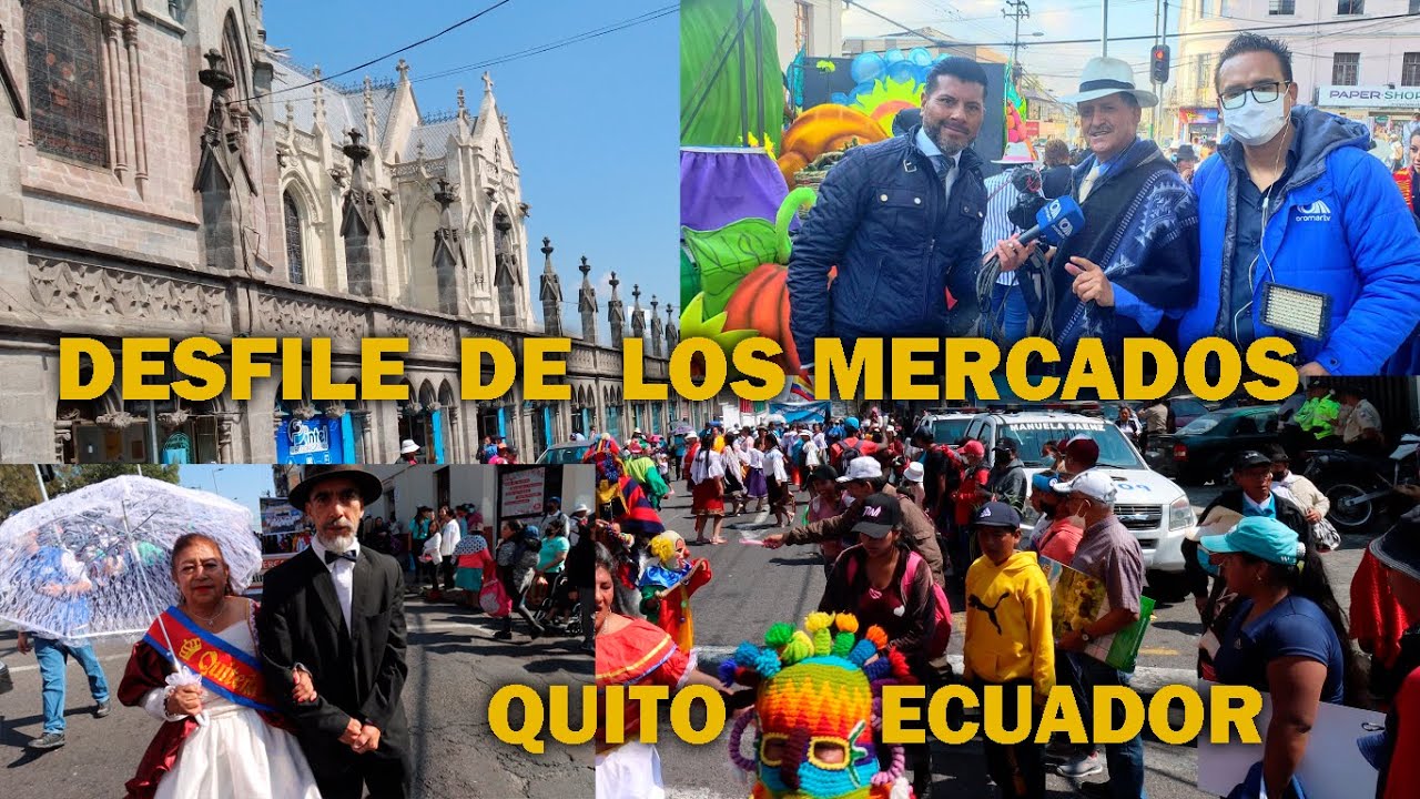 QUE VIVA QUITO DESDE LA AV  AMERIA CON EL DESFILE DE LOS MERCADOS  DE LA CIUDAD