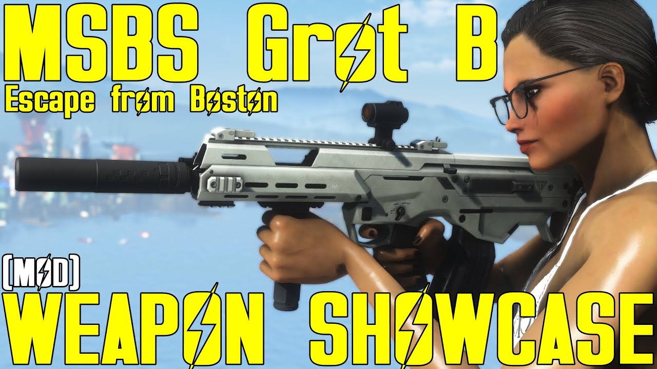 Fallout 4: Escape from Boston - MSBS Grot B - Weapon Mod Showcase