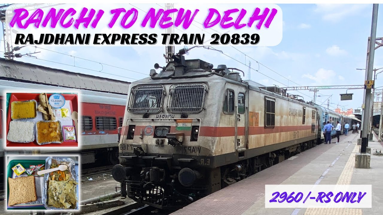 Journey in  Ranchi-New Delhi Rajdhani Express Train.