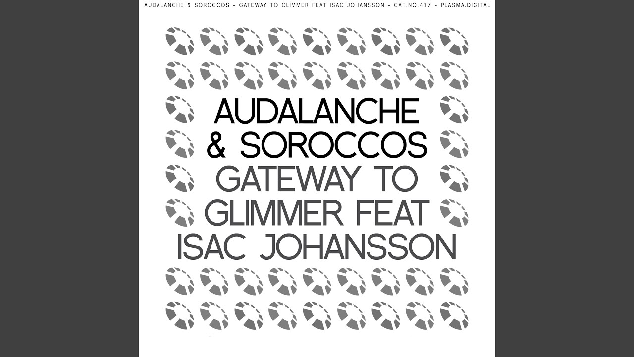 Gateway To Glimmer feat Isac Johansson (Original Mix)