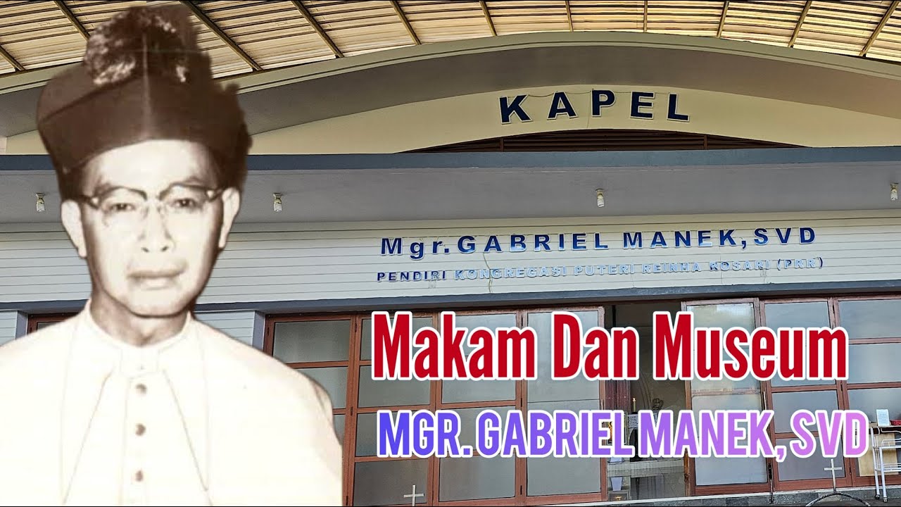 Jenazah Mgr. Gabriel Manek SVD Masih Utuh || Wisata Religi Katolik