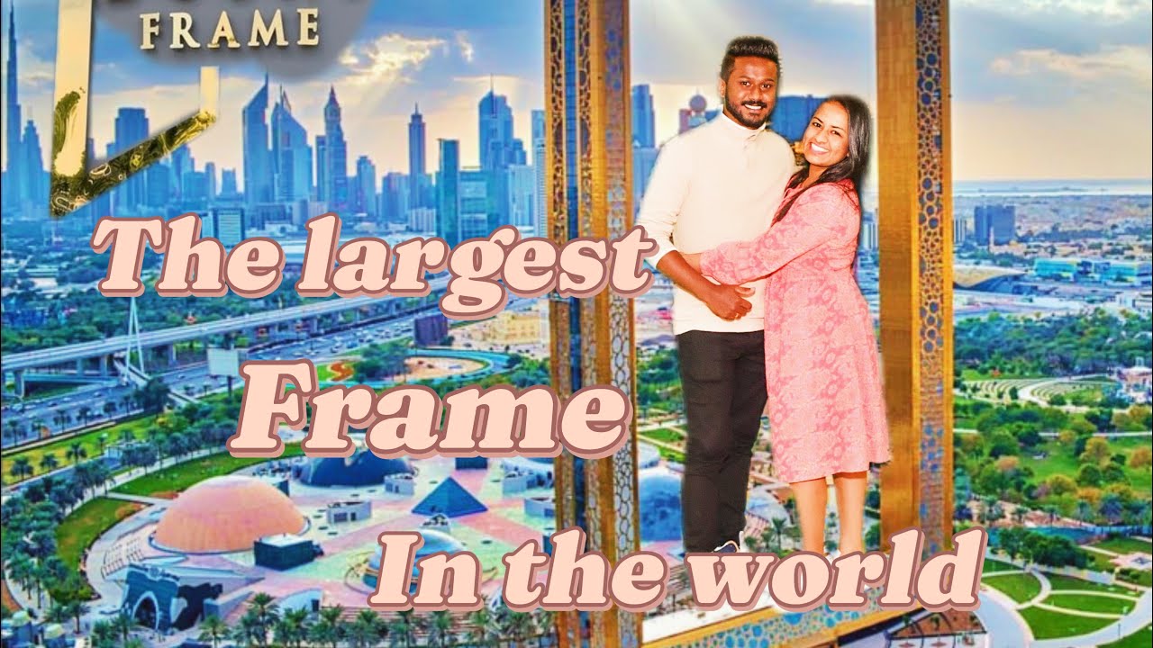 ලෝකේ ලොකුම Frame එකේ දවසක්.. 😍 Dubai Frame.  #dubai #dubaiframe #dubailife