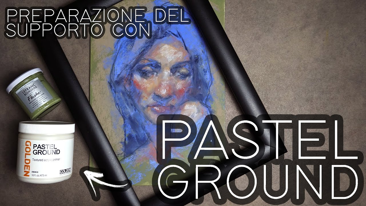 Pastel Ground - Preparazione supporto per Soft Pastels
