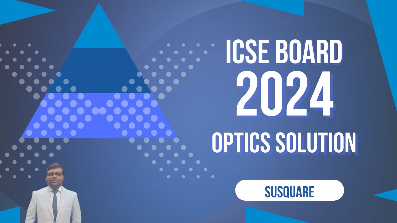 ICSE BOARD # CLASS 10 # CRITICAL ANGLE # PRISM # OPTICS # 2024 # SOLUTION