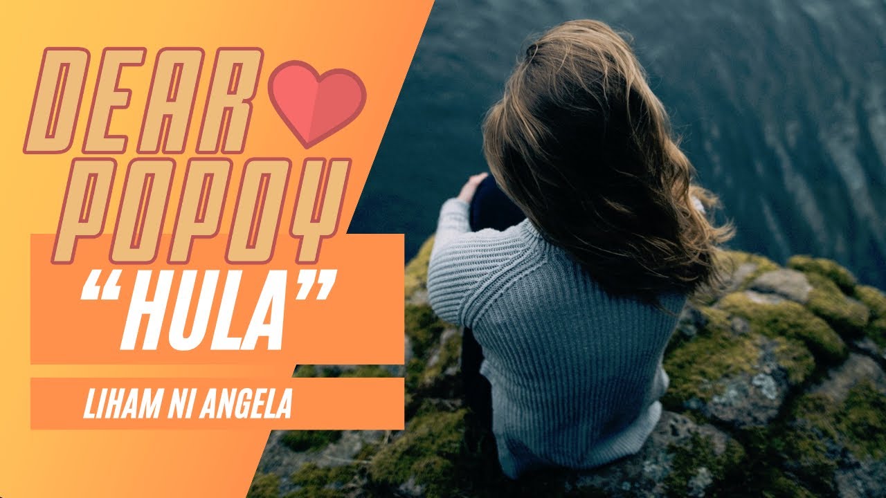 Dear Popoy: &ldquo;Hula&rdquo; Liham Ni Angelica 10-15-20