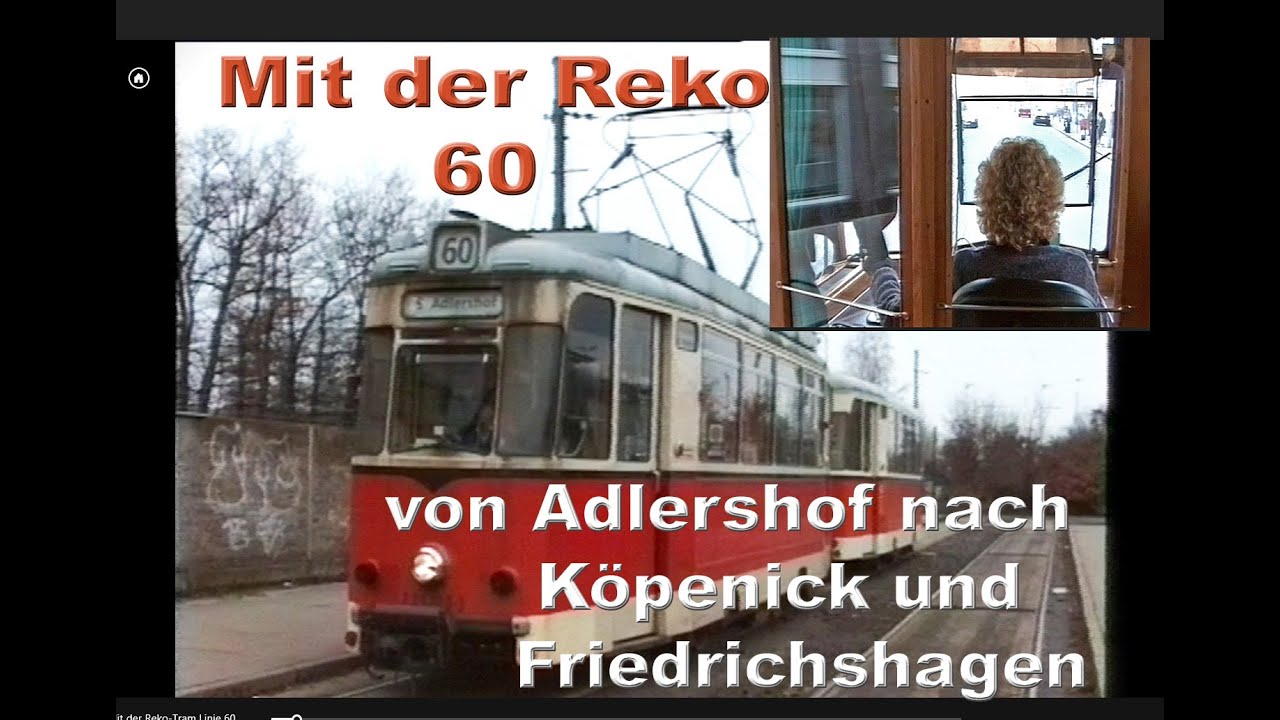 Mit der Reko Tram Linie 60 von Adlershof über Köpenick nach Friedrichshagen