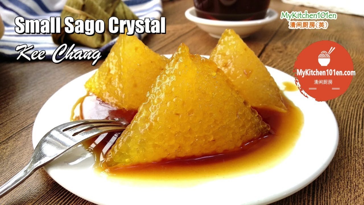 Small Sago Crystal Kee Chang (Alkaline Dumpling) | MyKitchen101en