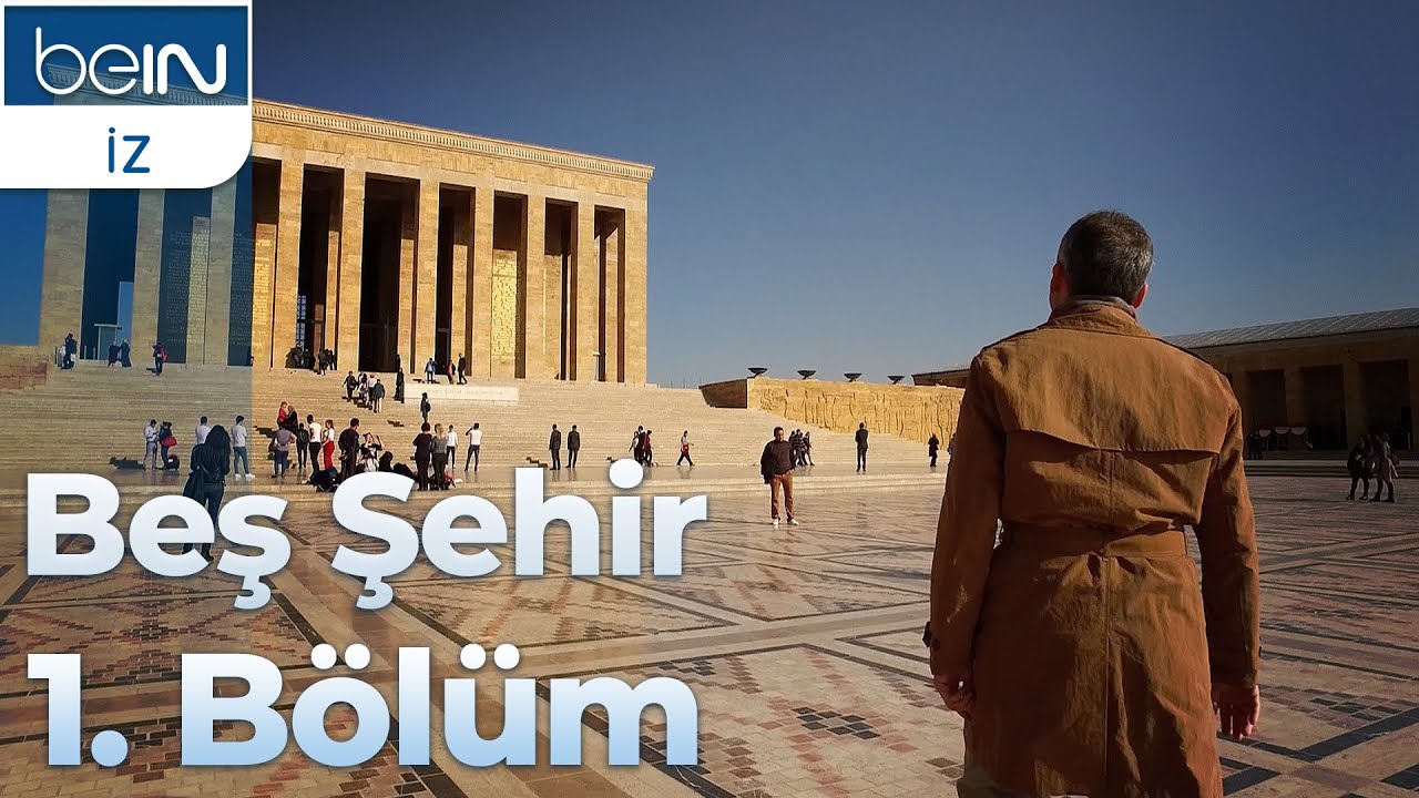 Beş Şehir 1. Bölüm: Ankara