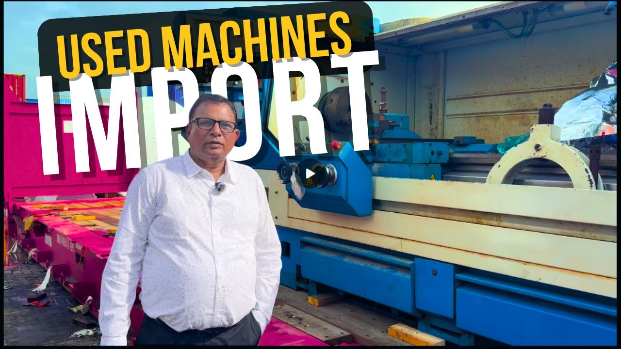 Used Machines Import Part 2