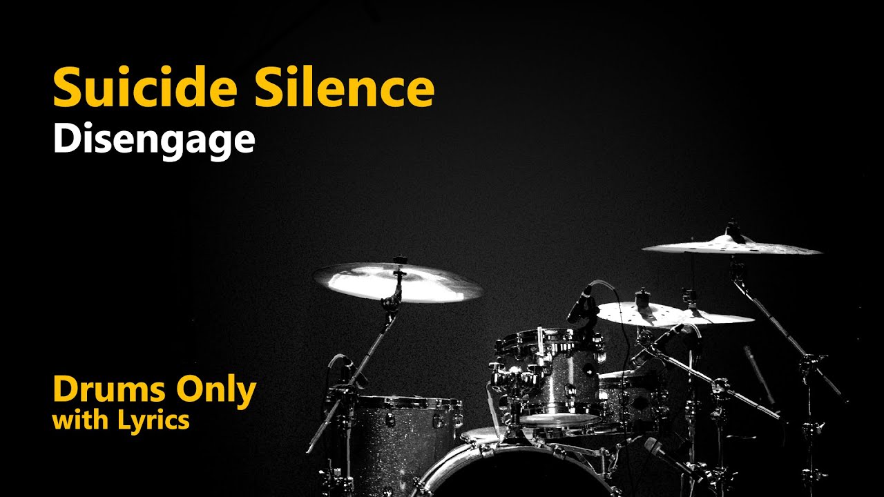 Suicide Silence - Disengage (Drums Only w/ Lyrics)