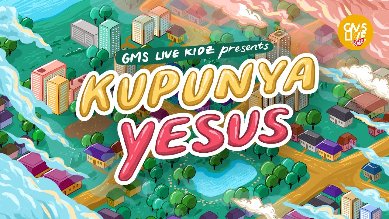 GMS Live Kidz - Kupunya Yesus (Official Lyric Video)