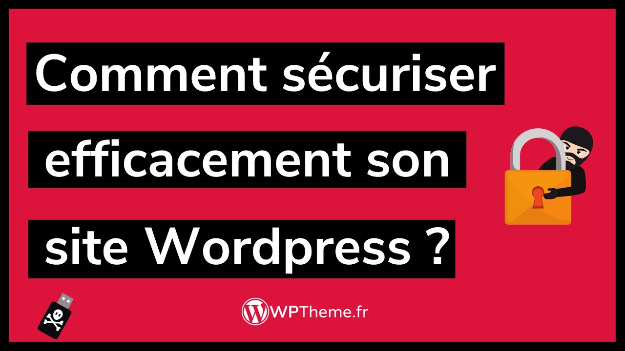 Comment SÉCURISER son site WordPress contre les attaques ? - Tuto #WordPress