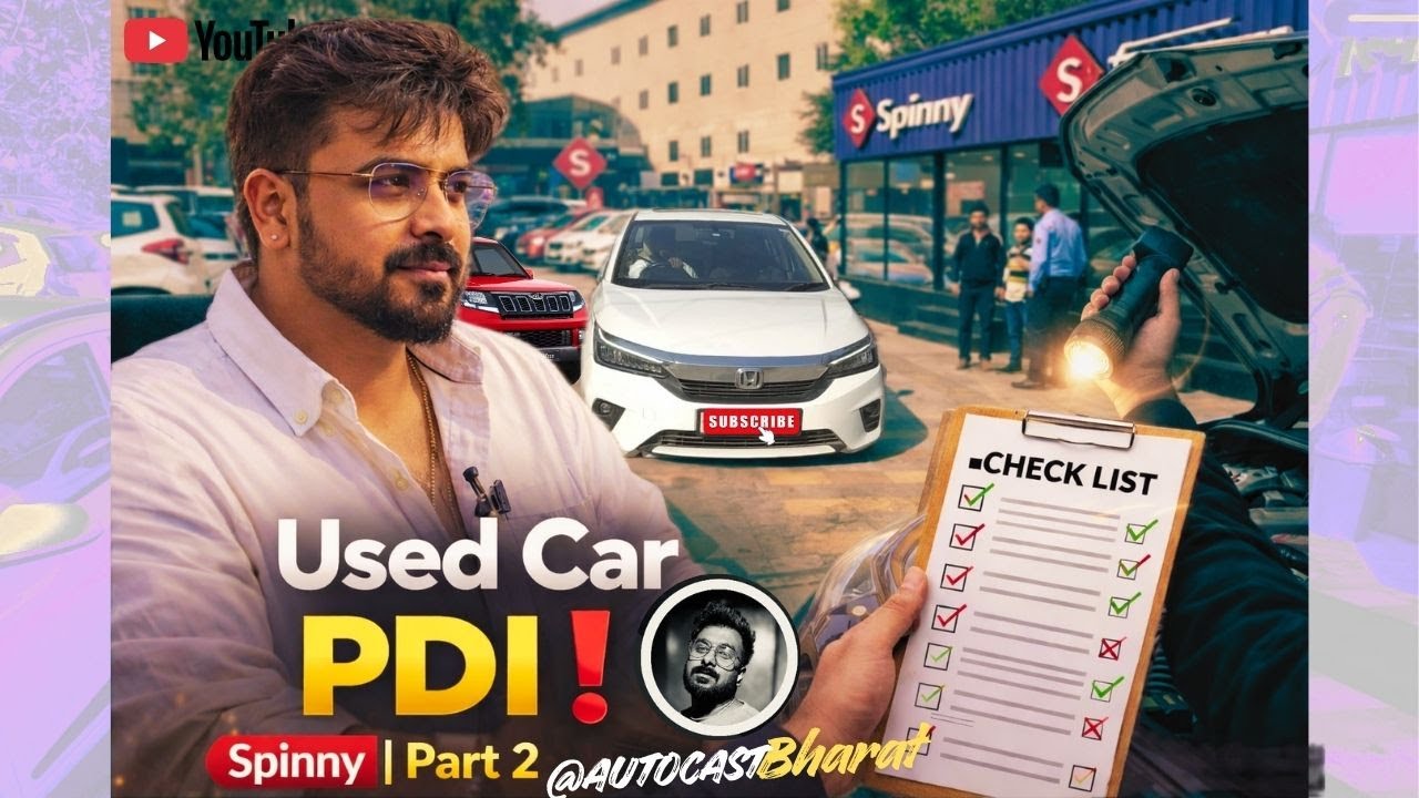 Used Car PDI Explained 2026 | Second Hand Car Lene Se Pehle Ye Zaroor Dekhein | Spinny Part 2