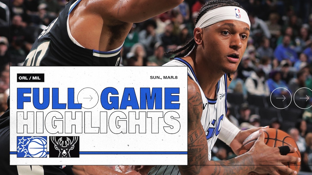 FULL GAME HIGHLIGHTS: ORLANDO MAGIC VS. MILWAUKEE BUCKS 3.08.26