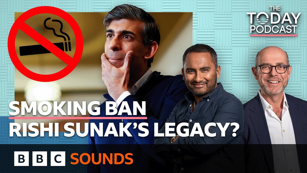 Is the smoking ban how Rishi Sunak will be remembered? | The Today Podcast
