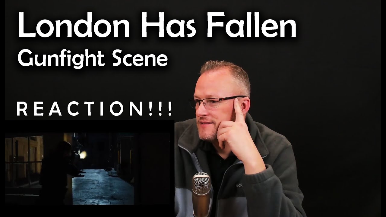 London Has Fallen - The Movie - Gunfight scene Reaction and Commentary!!!