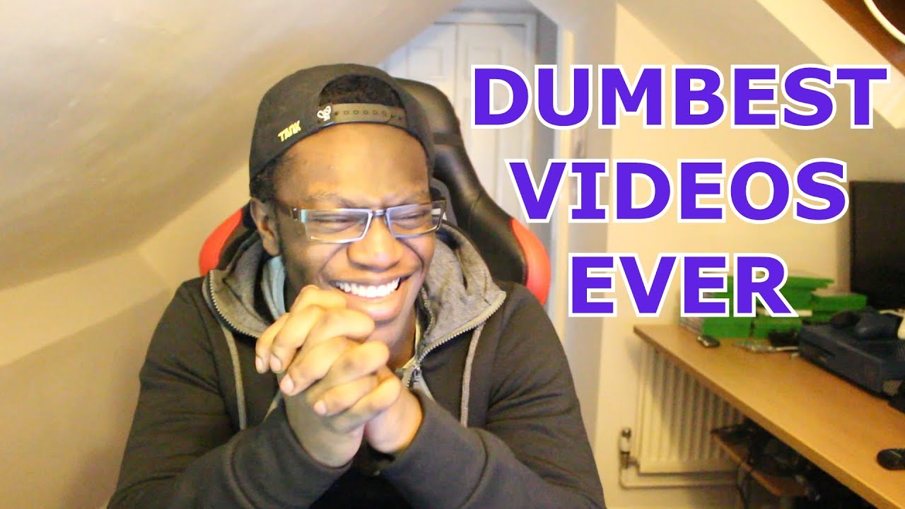 Dumbest Videos Ever