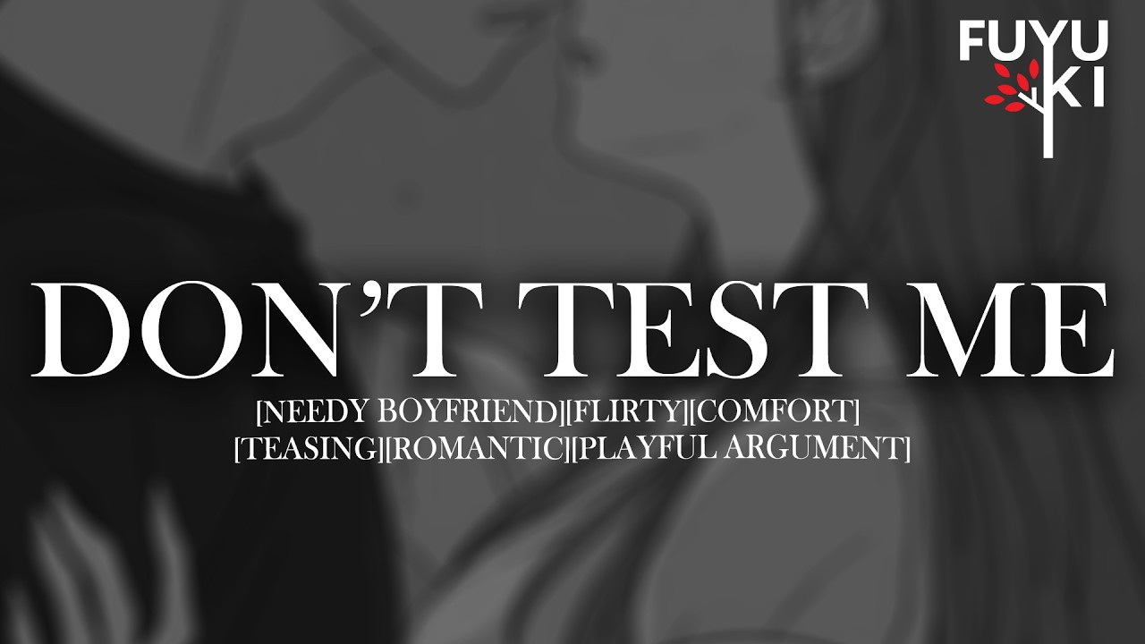 Grumpy Boyfriend Takes Care of You [Flirty] [Cuddles] [Comfort] Roleplay