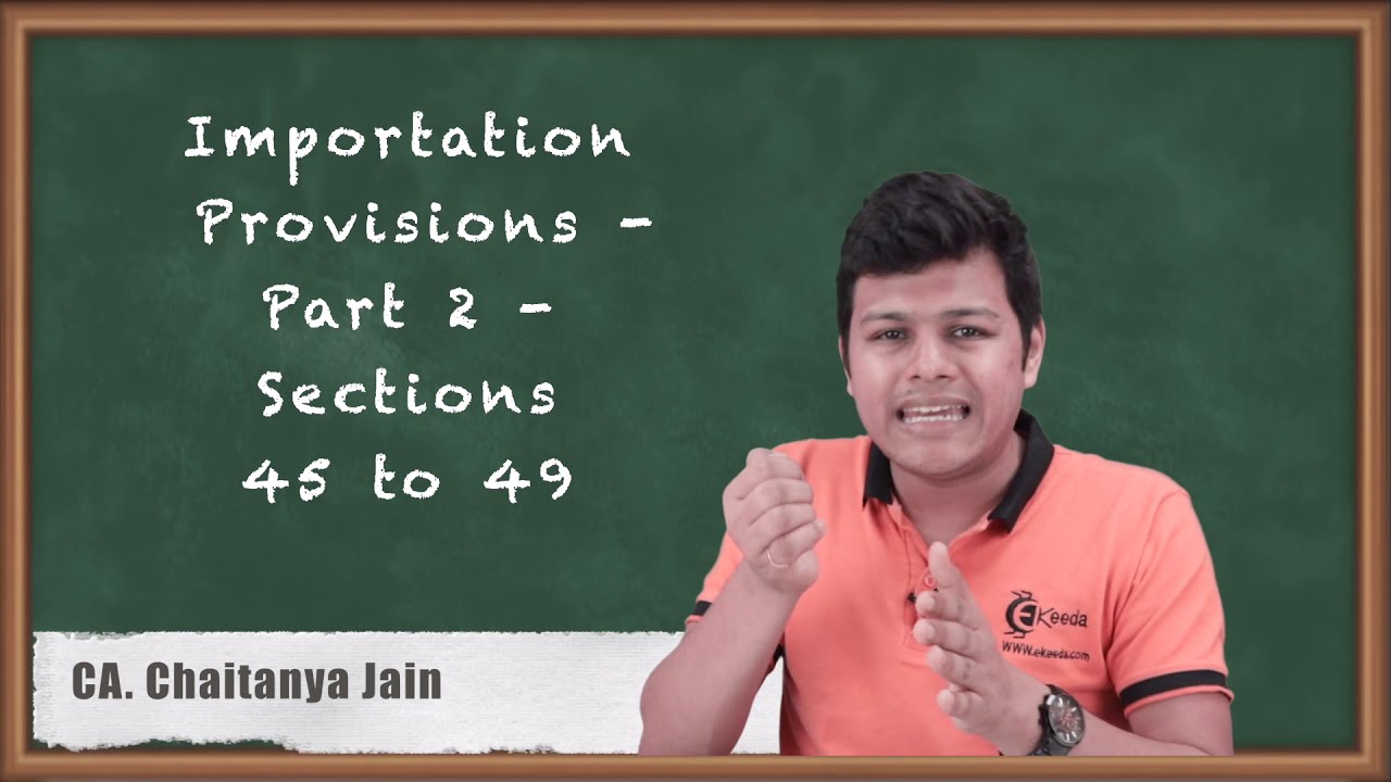 Importation Provisions Part 2 Sections 45 to 49 - Importation, Exportation & Transportation of Goods