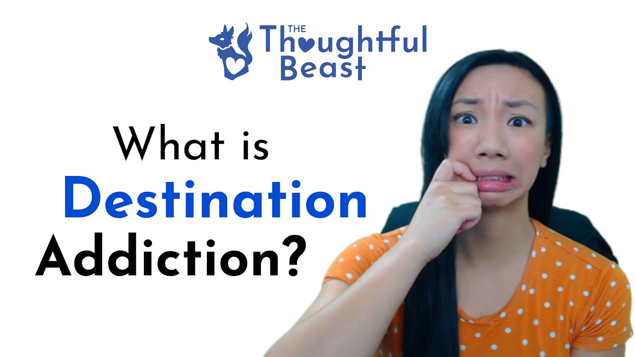 What's Destination Addiction