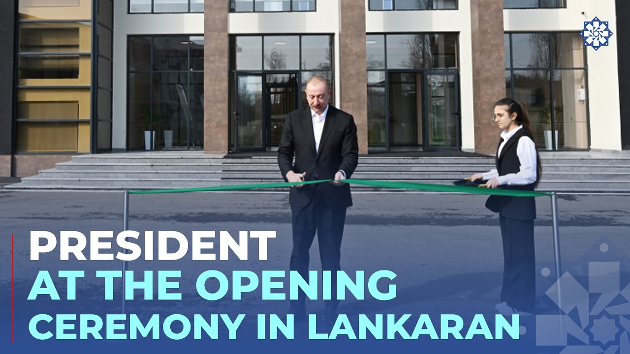 President Ilham Aliyev attended inauguration of Lankaran State Vocational Education Center