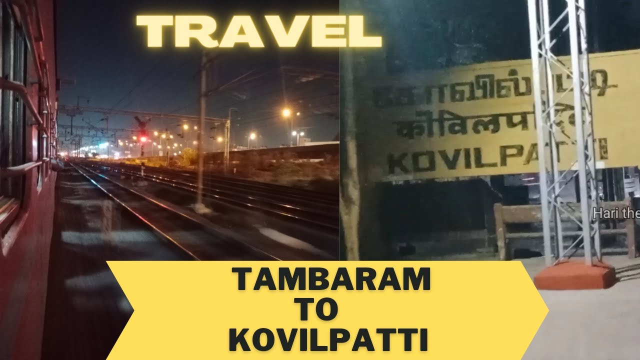 Travel |Tambaram to |kovilpatti in |train.