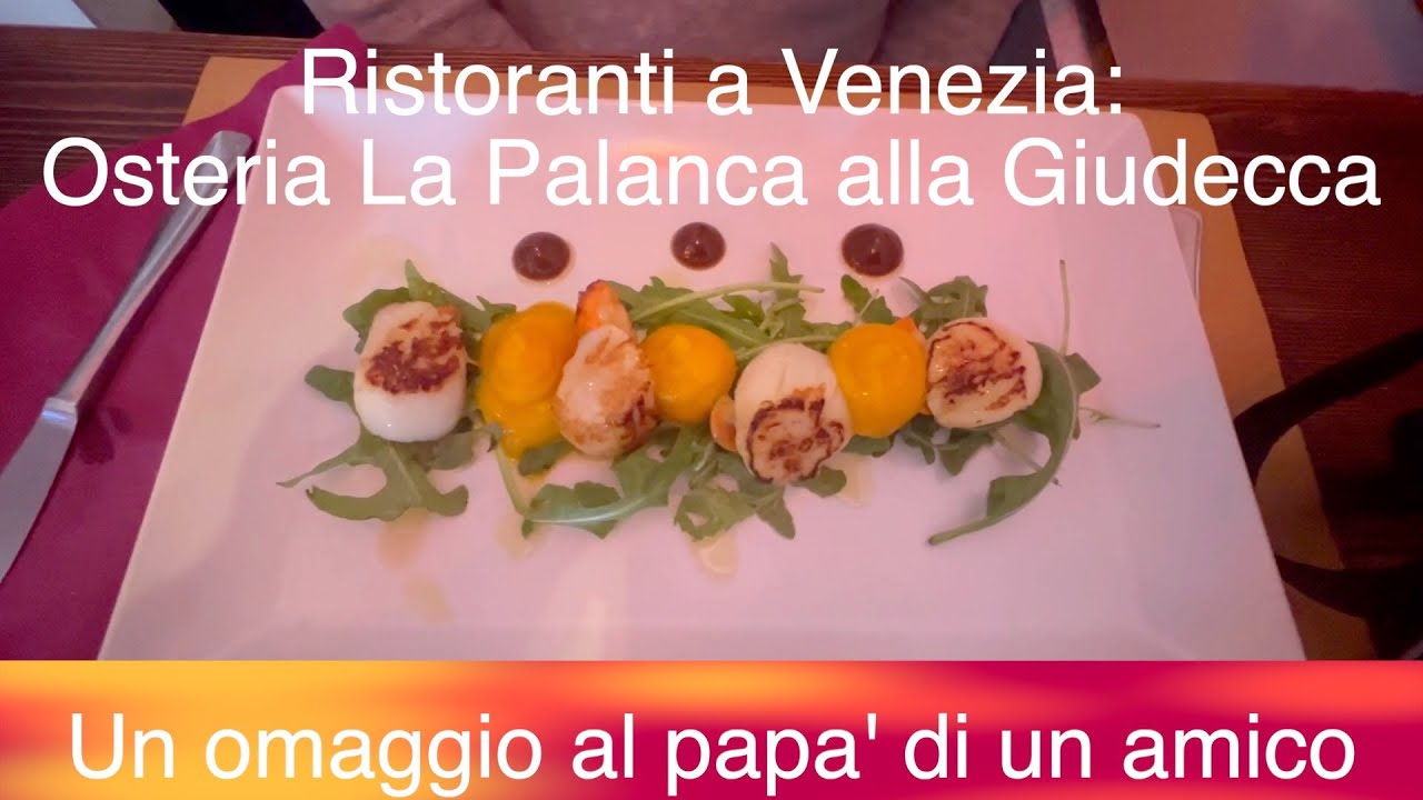 Ristoranti a Venezia : Osteria La Palanca alla Giudecca - Un omaggio al papa' di un amico.