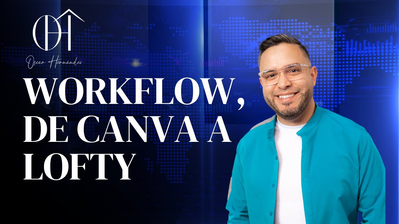 Workflow, desde Canva hasta Lofty