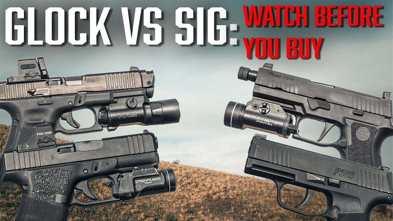 Glock Vs. Sig