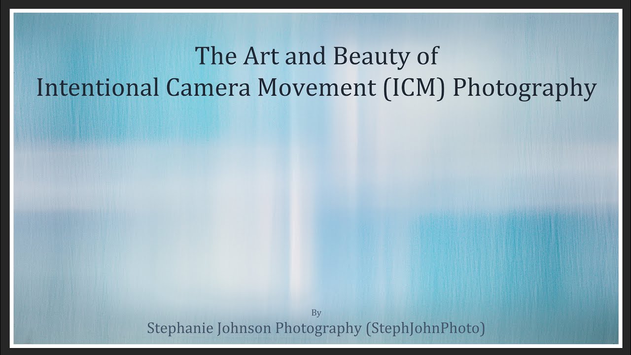 The Art & Beauty of ICM Photography - A Visual Journey by Stephanie Johnson (StephJohnPhoto)