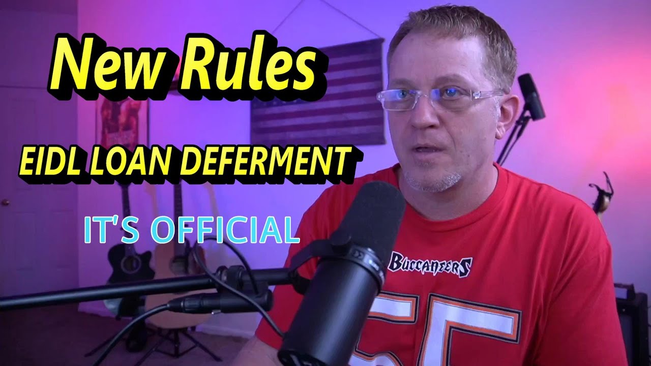 EIDL LOAN DEFERMENT NEW RULES EIDL UPDATE It's official