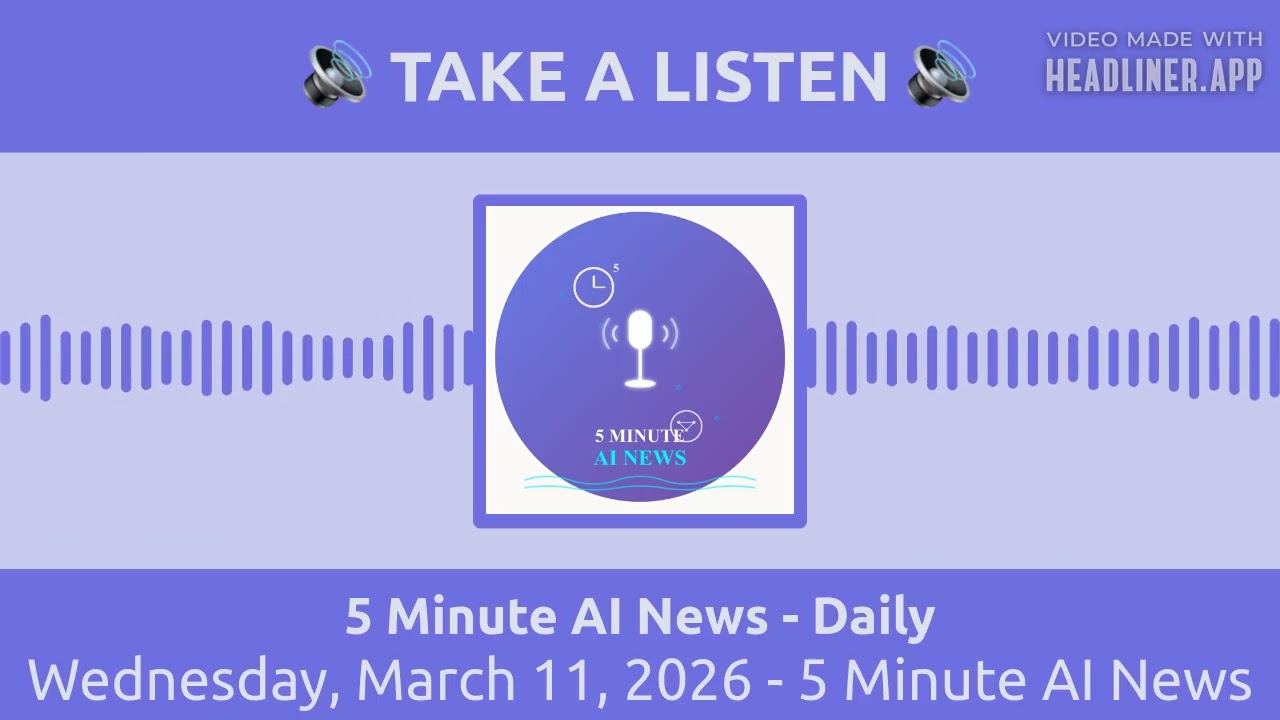 Среда, 11 марта 2026 г. - Новости 5 Minute AI | Ежедневные новости 5 Minute AI