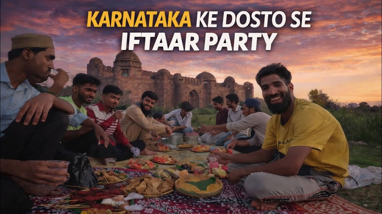 Day 78 || Gulbarga Fort pe Iftaar Party 😜 Crazy!!!