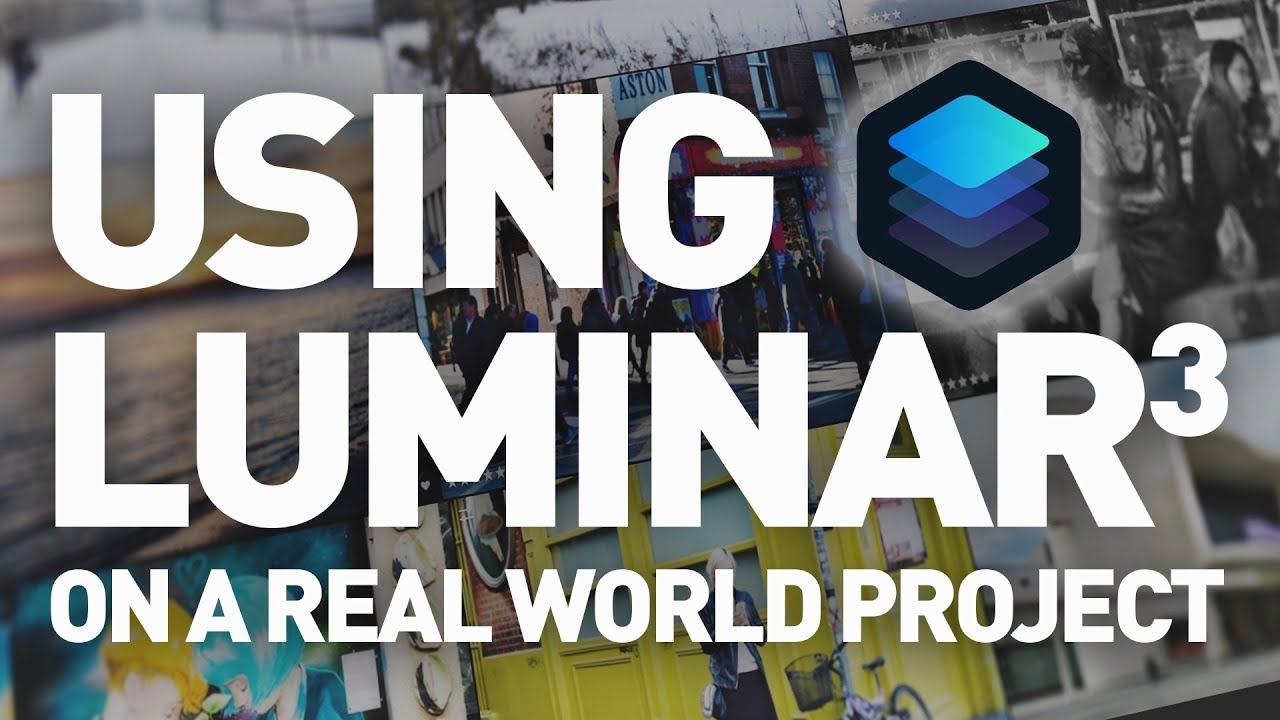 Using Luminar 3 on a real world project