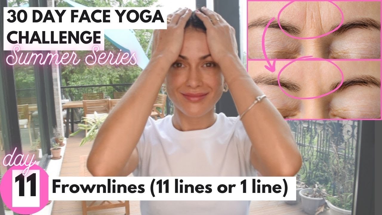 Day 11: Frownlines (11 Lines) | 30 Day Face Yoga Challenge: 5 Min to put your Best Face Forward