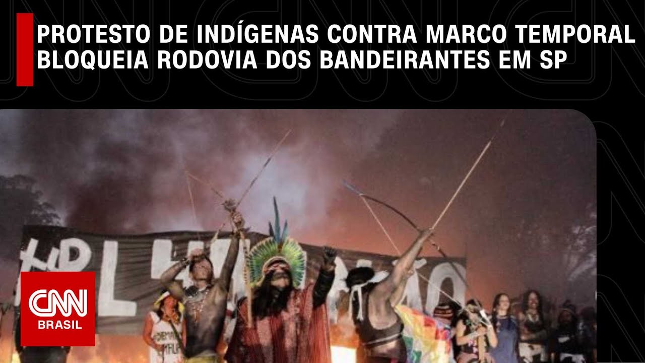 Protesto de indígenas contra Marco Temporal bloqueia rodovia dos Bandeirantes em SP | CNN NOVO DIA