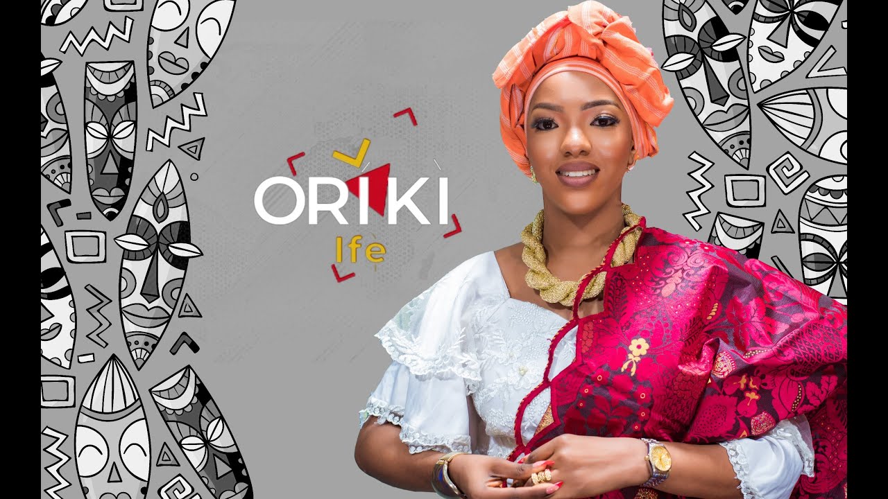 Oriki Ife (Ife Praise Poetry) Oriki Season 2