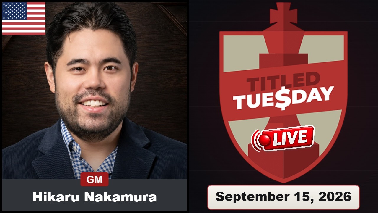 Hikaru Nakamura Plays Titled Tuesday | September 15, 2026