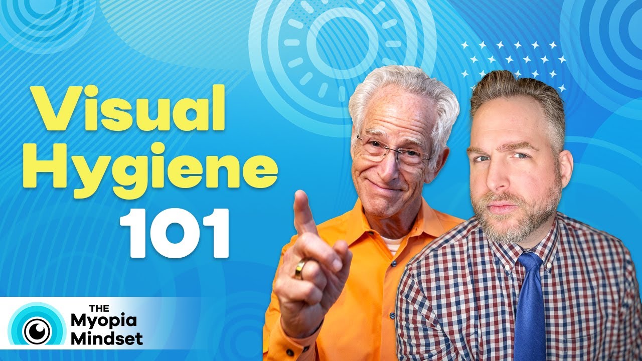 Visual Hygiene 101 | Part 1 - Presenting To Parents | Myopia Mindset Podcast - Ep. 8