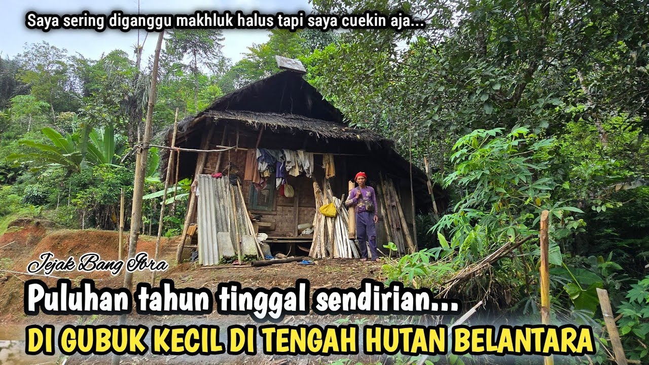 NEKAD, TINGGAL SENDIRIAN DI GUBUK KECIL DI TENGAH HUTAN BELANTARA, MALAM - MALAM DIDATANGIN HANTU...