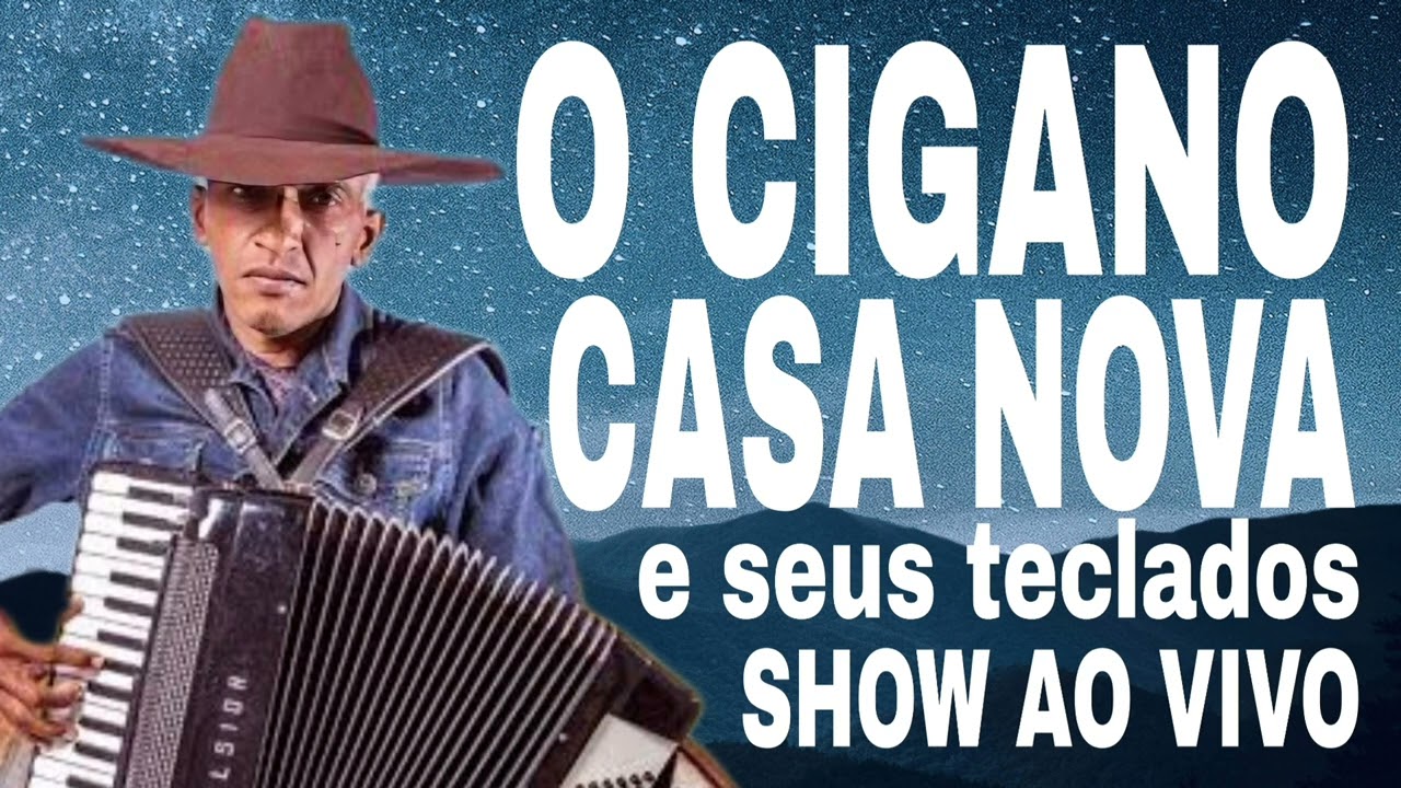 O CIGANO CASA NOVA E SEUS TECLADOS(SHOW AO VIVO)