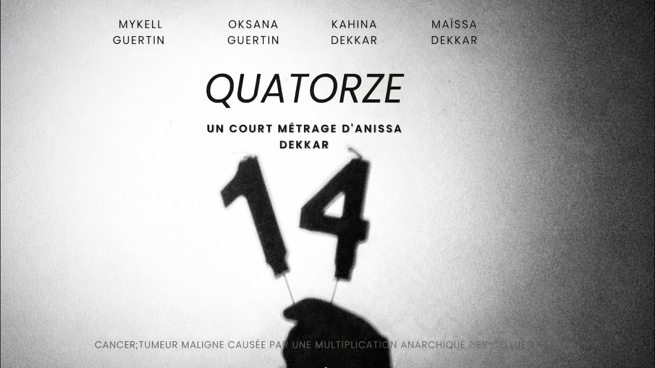 QUATORZE || court métrage sur le cancer || ANISSA DEKKAR
