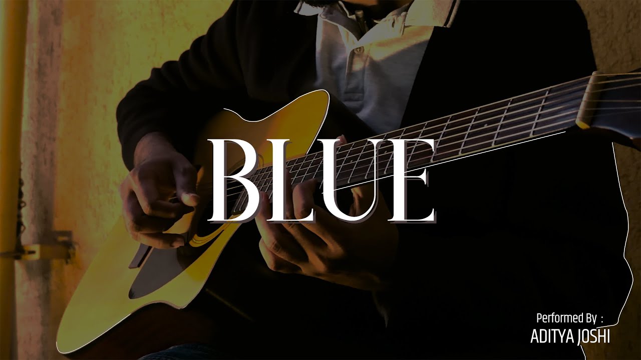 BLUE-YUNG KAI || PERFORMED BY ADITYA JOSHI