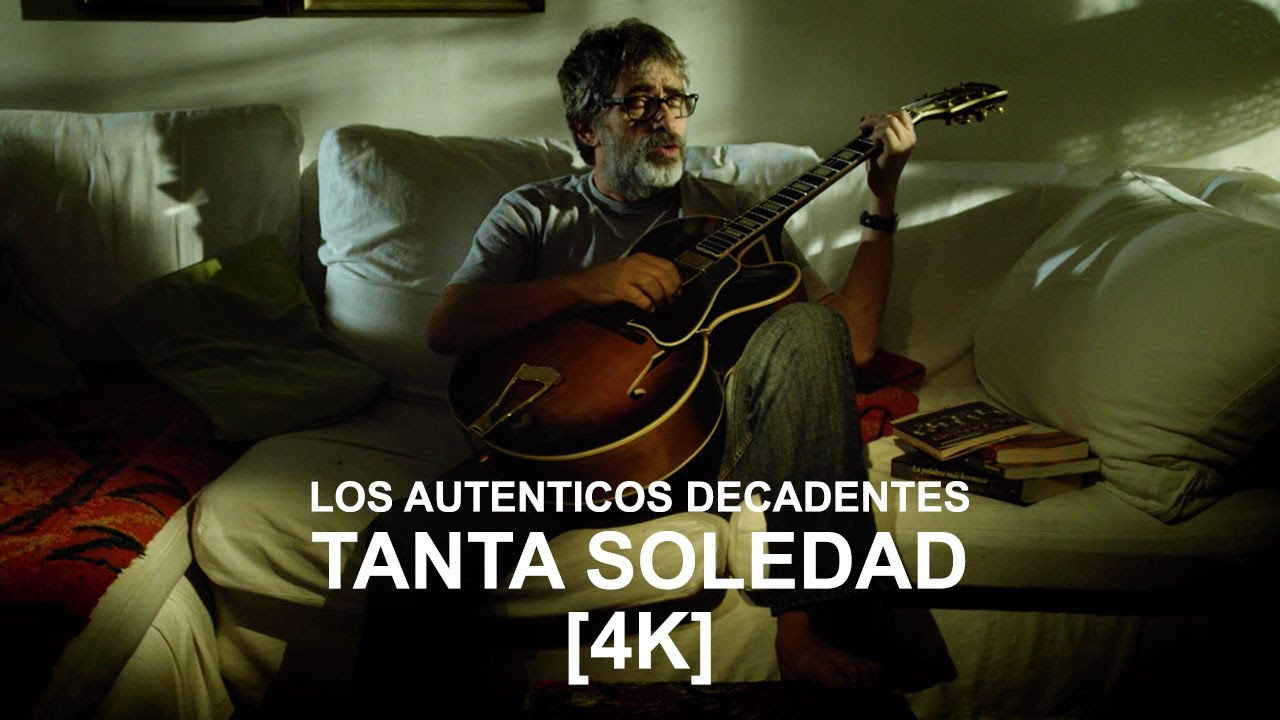 Los Autenticos Decadentes - Tanta soledad (video oficial) [4k]