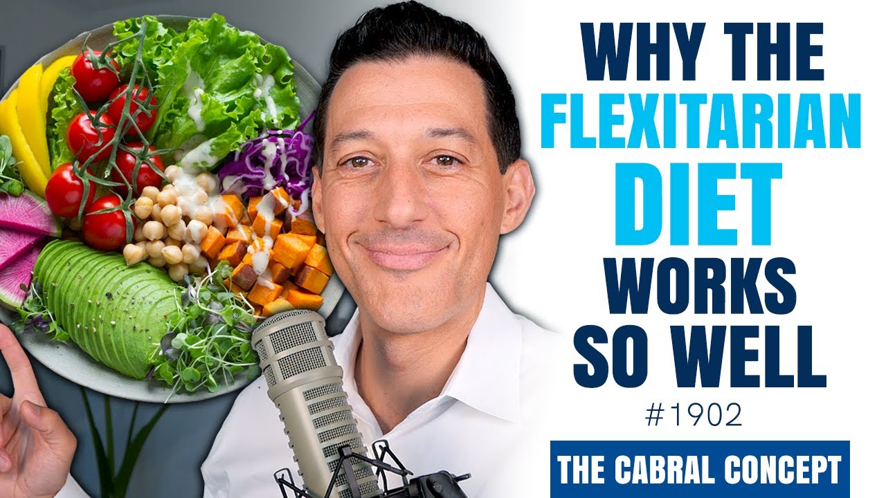 Why The Flexitarian Diet Works So Well | Cabral Concept 1902