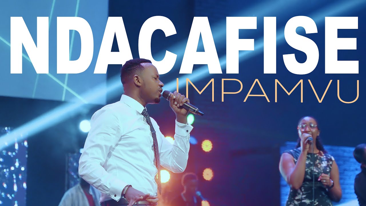 Christophe Ndayishimiye - NDACAFISE IMPAMVU