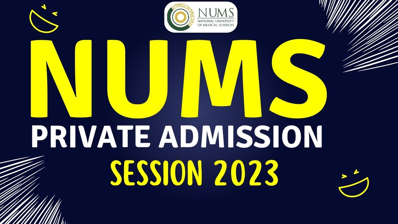 NUMS Private Sector Medical & Dental Colleges MBBS/BDS 2022-23 Admission