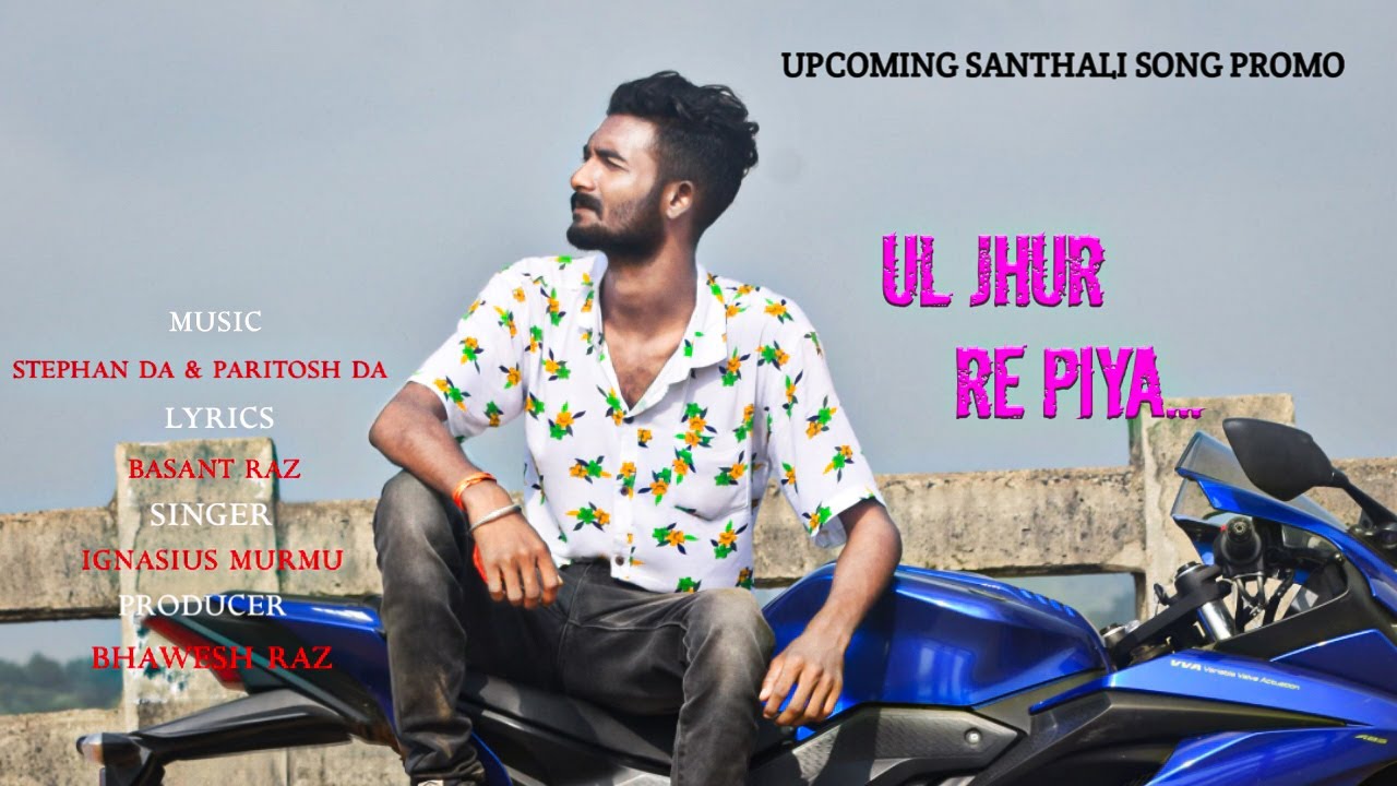 Ul Jhur Re Piya || Upcoming Santhali Song Promo || Ignasius Murmu